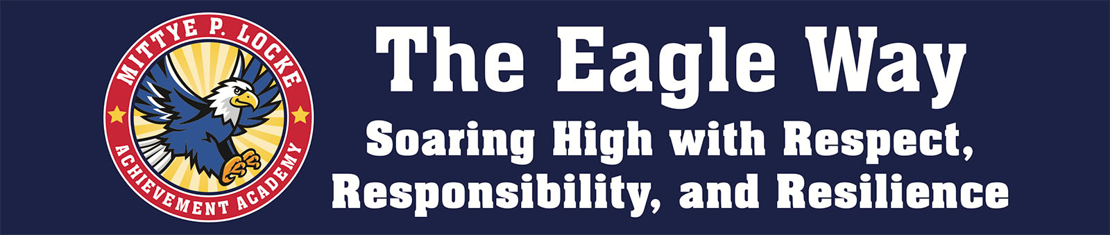 <p>The eagle way. Soaring high with respect, responsibility, and resilience.</p>